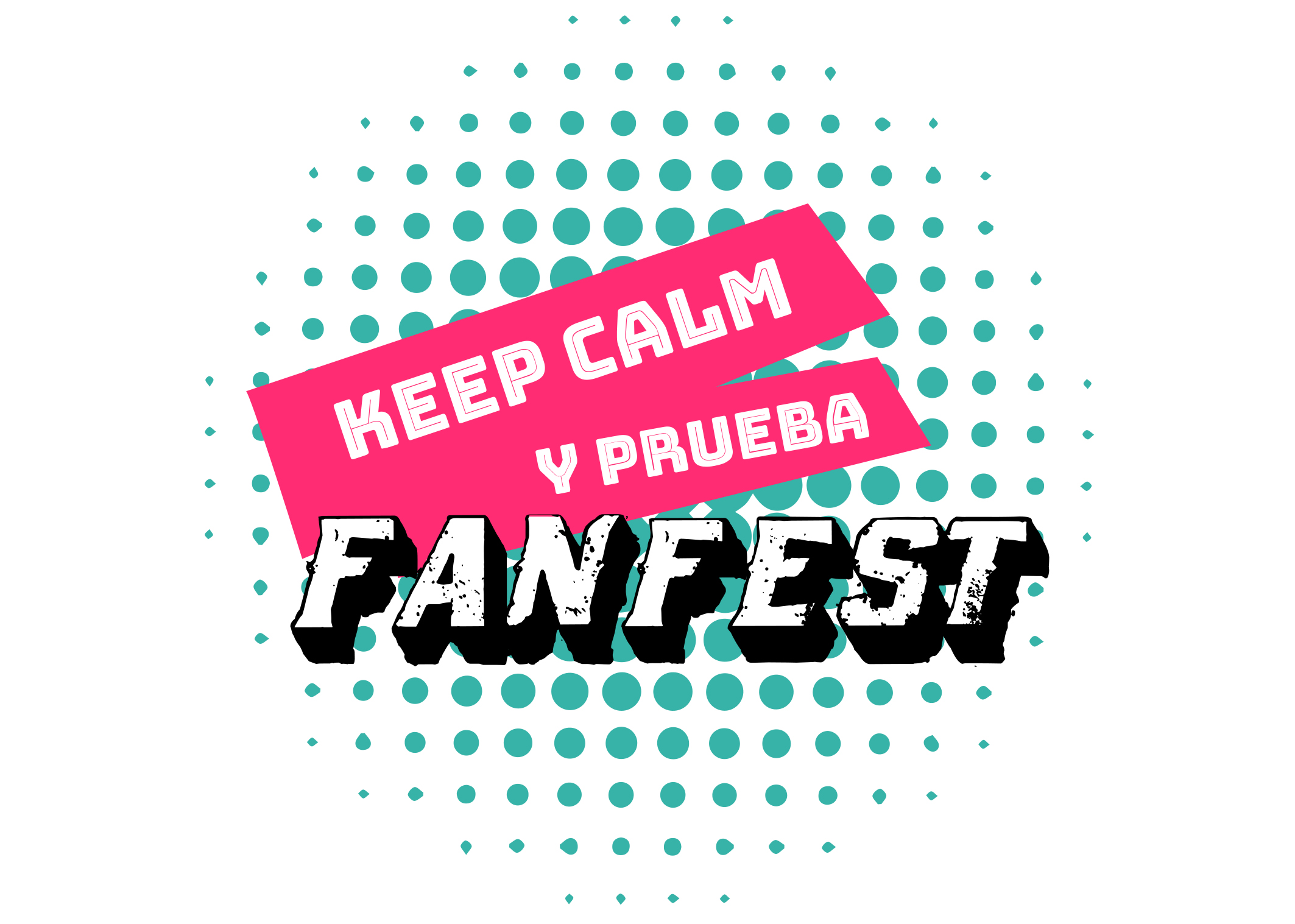 Keep calm y prueba fanfest